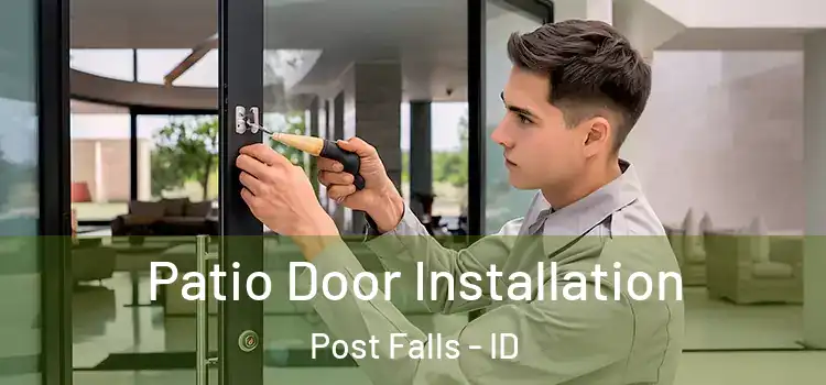 Patio Door Installation Post Falls - ID
