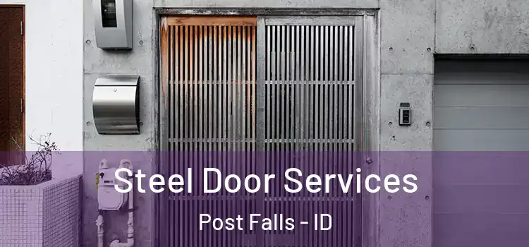 Steel Door Services Post Falls - ID
