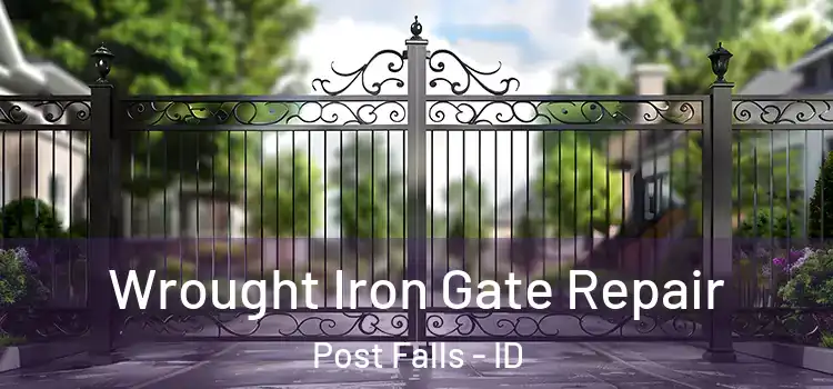 Wrought Iron Gate Repair Post Falls - ID